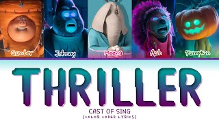 Sing Cast THRILLER Lyrics Color Coded Lyrics [upl. by Eimmac]