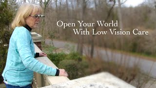 Open Your World With Low Vision Care [upl. by Ragse]