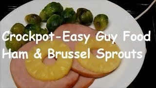 Ham and Baby Brussel Sprouts Guy Food Crockpot [upl. by Compton]