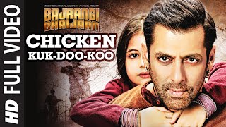 Chicken KukDooKoo FULL VIDEO Song  Mohit C Palak M Pritam  Salman Khan  Bajrangi Bhaijaan [upl. by Socha253]