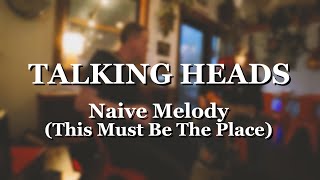 Talking Heads  Naive Melody This Must Be The Place live instrumental [upl. by Padegs594]