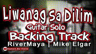 Liwanag Sa Dilim  Guitar BACKING TRACK  Mike Elgar SOLO  RiverMaya [upl. by Evelyn]