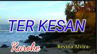 REVINA ALVIRA TERKESAN KAROKE [upl. by Vandervelde]