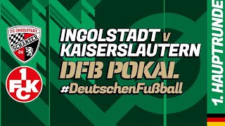 INGOLSTADT  KAISERSLAUTERN DFB Pokal FußballSpielzentrum [upl. by Lyj451]