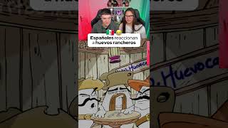 ESPAÑOLES REACCIONAN a los HUEVOS RANCHEROS😂🇲🇽 humor shorts viralvideo [upl. by Olnton]