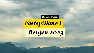 Velkommen til Festspillene i Bergen 2023 [upl. by Muna]