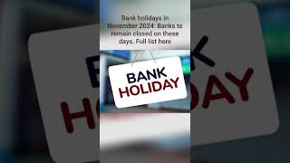 Bank holidays in November 2024 Banks to remain closed on these days Full list here [upl. by Mayworm]