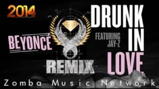 Beyoncé Drunk in LoveRemix Kizomba 2014 [upl. by Skvorak]