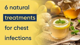 6 chest infection treatments natural home remedies [upl. by Eimmas]