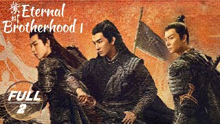 【ENG SUB  FULL】Eternal Brotherhood 1 EP2Zichuan Xiu was Framed by Yang Minghua  紫川·光明三杰  iQIYI [upl. by Nhguaval]