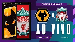 AO VIVO WOLVERHAMPTON x LIVERPOOL  2809 NARRAÇÃO FELIPE ITO  PREMIER LEAGUE [upl. by Natale]