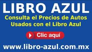 Consulta el Precios de Autos Usados con el Libro Azul [upl. by Yvette]