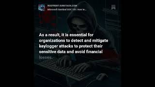 How to Detect and Mitigate Keylogger Attacks with Microsoft Sentinel [upl. by Punak]