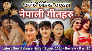 New Release Nepali Songs 2081  Part 16  Timrai lagi Ho Oe Makhamali  Chhope Muhar review 2024 [upl. by Baniez302]