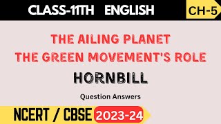 Class 11 English  Hornbill  Chapter 5 The Ailing Planet  Question Answer [upl. by Esbenshade663]