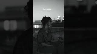 Aakhe meri har jagah dhundhe tujhe song🥀whatsapp status ll trending songlyrics viralshort shorts [upl. by Reisfield]