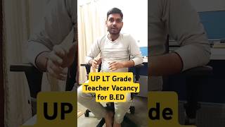 UP LT Grade Teacher BEd Vacancy 2024 shorts ytshorts yt [upl. by Borden417]