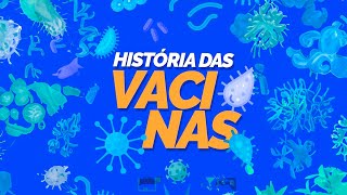 A História das Vacinas [upl. by Calvin]