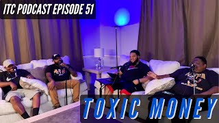 ITC PODCAST SEASON 2  EPISODE 51 TOXIC MONEY [upl. by Cati]