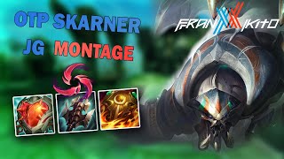 OTP Skarner Rework JG Montage S14 FranxxKito 1  Skarner Rework Season 14 [upl. by Gilly]