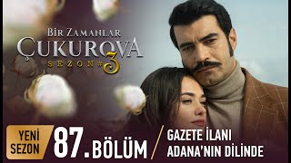 Bir Zamanlar Çukurova 87 Bölüm [upl. by Anavoig801]