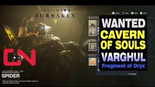 Destiny 2 Cavern of Souls Varghul Fragment of Oryx Wanted Spider Bounty [upl. by Lash]