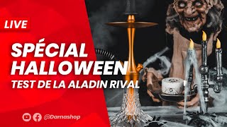 LIVE DARNASHOP spécial Halloween 2021  Test de la chicha Aladin RIVAL [upl. by Pineda865]