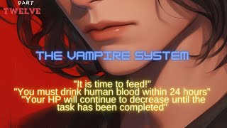 Part 12  The Vampire System [upl. by Kirtap174]