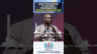 BUILD THIS NATURE IF YOU WANT TRANSFORMATION APOSTLE JOSHUA SELMAN shorts joshuaselman viral [upl. by Hum527]