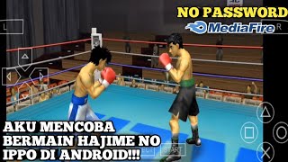 AKU MENCOBA GAME HAJIME NO IPPO TAPI PPSSPP  HAJIME NO IPPO 1 [upl. by Oisangi]