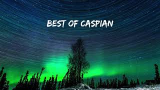 Best of Caspian [upl. by Thomey]