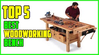 TOP 5 Best Woodworking Bench 2023  Top Woodworking Benches Reviews [upl. by Iruj]