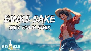 Binks Sake from quotOne Piecequot  Spicy Violin Remix [upl. by Enyr347]