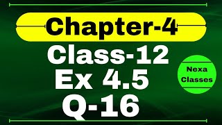 Class 12 Ex 45 Q16 Math  Determinants  Q16 Ex 45 Class 12 Math  Ex 45 Q16 Class 12 Math [upl. by Ecyor617]