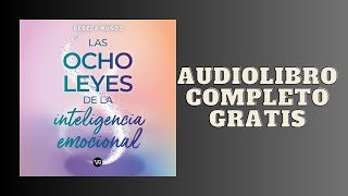 Las ocho leyes de la Inteligencia Emocional  Audiolibro  📖 de Rebeca Muñoz Cornejo [upl. by Brittni]