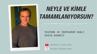 Neyle ve Kimle Tamamlanıyorsun [upl. by Michel762]