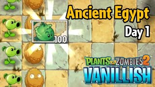 PvZ2 Vanillish  Ancient Egypt Day 1 [upl. by Modesty984]