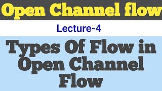 Types of Flow in open channel  Steady and Unsteady Flow  Uniform and Non Uniform flow  Hydraulics [upl. by Nerej]