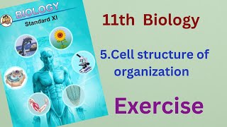 11th Biology Chapter 5  Cell structure of organization  Exercise [upl. by Jew]