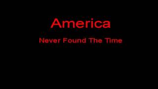 America Never Found The Time  Lyrics [upl. by Eiliab806]