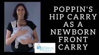 Poppins Hip Carry as a Newborn Front Carry [upl. by Crotty949]