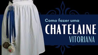 DIY CHATELAINE VITORIANA  Faça a sua em casa costurahistorica eravitoriana [upl. by Elsi76]