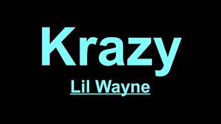 Lil Wayne  Krazy Lyrics [upl. by Inus227]