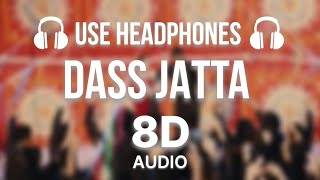 DASS JATTA  SUKHA 8D AUDIO  GURLEZ AKHTAR  PRODGK [upl. by Nessi]