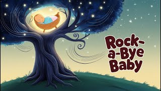 Rock a Bye Baby  Animated Lullaby for Kids [upl. by Ulah]