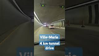 VilleMarie tunnel 4km drive [upl. by Quiteria]