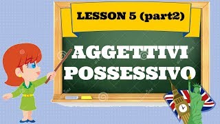 Corso di inglese 5 2  AGGETTIVI POSSESSIVI [upl. by Atilrak]