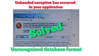 Essl Unhandled exception has occurred in your applicationquotand quotunrecognized database formatquot error [upl. by Llerryt493]