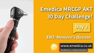 MRCGP AKT 30 Day Challenge  Day 2 ENT  Menieres disease [upl. by Messing34]