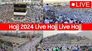 🔴 LIVE Hajj  Makkah Today Now  Hajj 2024 Live  Tawaf e Kabah  🕋Labbaik Takbeer Hajj Arafah Day [upl. by Nina129]